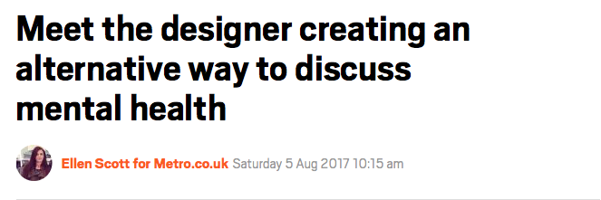 Metro.co.uk — Meet the designer creating an alternative way to discuss mental health